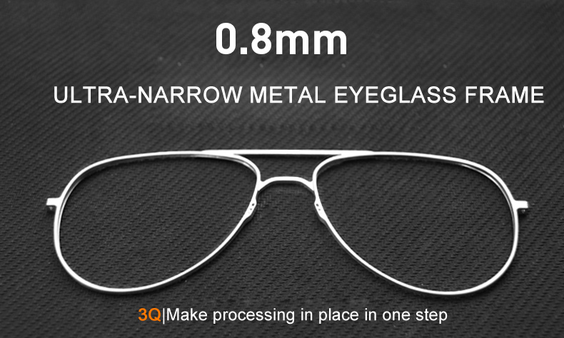 Processing of Super-narrow Metal Glasses Frame