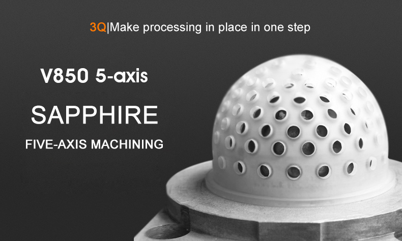Sapphire five-axis machining