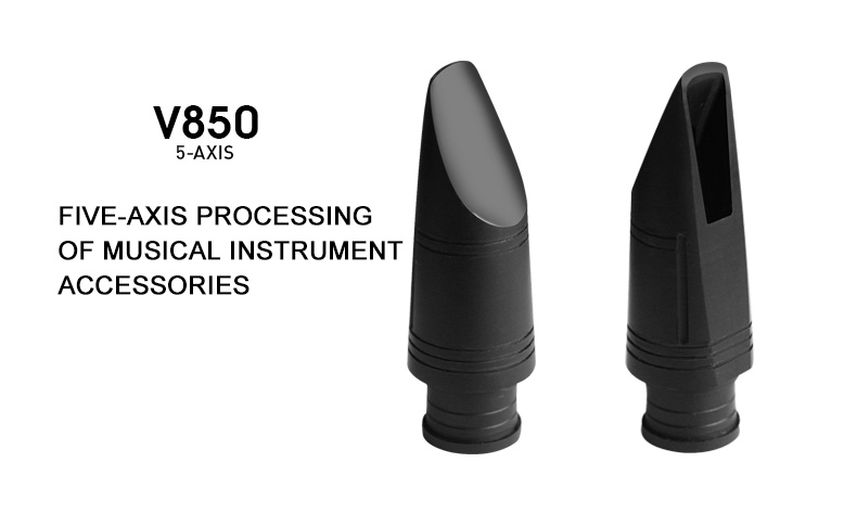 Five-axis processing of musical instrument accessories